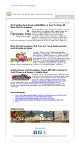 Having trouble viewing this email? Click here  January 2013 News & Notes: Issue No. 20  The Fledgling Fund Receives $50,000 Grant from The Arthur M.