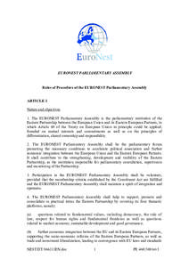 EURONEST PARLIAMENTARY ASSEMBLY  Rules of Procedure of the EURONEST Parliamentary Assembly ARTICLE 1 Nature and objectives 1. The EURONEST Parliamentary Assembly is the parliamentary institution of the