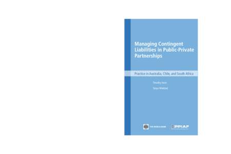 Managing Contingent Liabilities in Public-Private Partnerships  Practice in Australia, Chile, and South Africa Managing Contingent Liabilities in Public-Private