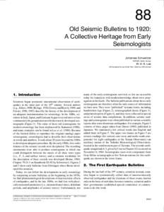 88 Old Seismic Bulletins to 1920: A Collective Heritage from Early Seismologists Johannes Schweitzer NORSAR, Kjeller, Norway