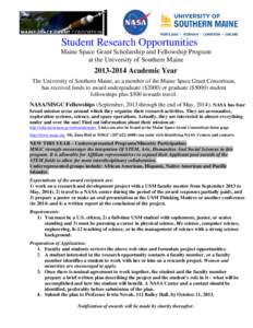 Student Research Opportunities Maine Space Grant Scholarship and Fellowship Program at the University of Southern Maine[removed]Academic Year The University of Southern Maine, as a member of the Maine Space Grant Conso