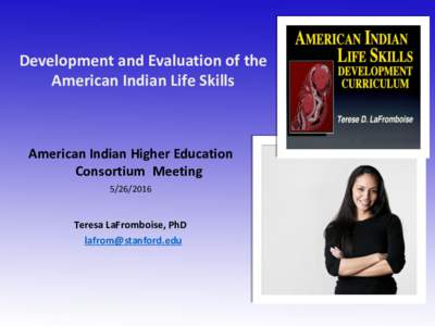 Development and Evaluation of the American Indian Life Skills American Indian Higher Education Consortium Meeting
