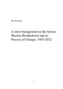 Elin Norrman  A short background on the Syrian Muslim Brotherhood and its Process of Change: [removed]