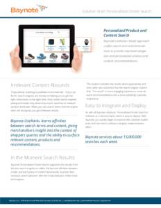 Solution Brief: Personalized Onsite Search  Personalized Product and Content Search Baynote’s behavior based approach unifies search and recommendations to provide improved navigation and personalized product and
