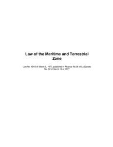 Law of the Maritime and Terrestrial Zone Law Noof March 2, 1977, published in Alcance No.36 of La Gaceta No. 52 of March 16 of 1977  LAW OF THE MARITIME and TERRESTRIAL ZONE