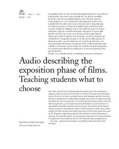 TRANS  ·  núm. 11  ·  2007 DOSSIER  ·  73-93 La audiodescripción se está introduciendo progresivamente en los productos audiovisuales y esto tiene como resultado por una parte la necesidad de formar a l
