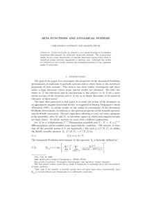 ZETA FUNCTIONS AND DYNAMICAL SYSTEMS CARLANGELO LIVERANI AND MASATO TSUJII Abstract. In this brief note we present a very simple strategy to investigate dynamical determinants for uniformly hyperbolic systems. The constr