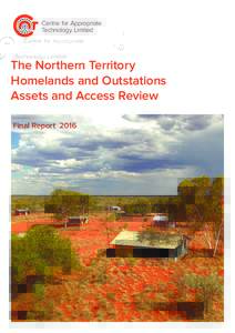 Centre for Appropriate Technology Limited The Northern Territory Homelands and Outstations Assets and Access Review