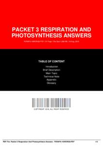 PACKET 3 RESPIRATION AND PHOTOSYNTHESIS ANSWERS P3RAPA-16WORG8-PDF | 51 Page | File Size 1,958 KB | 18 Aug, 2016 TABLE OF CONTENT Introduction