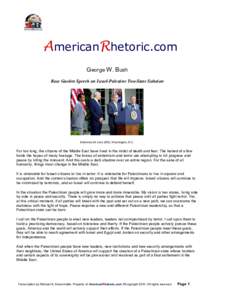 AmericanRhetoric.com  George W. Bush  Rose Garden Speech on Israel­Palestine Two­State Solution  Delivered 24 June 2002, Washington, D.C. 