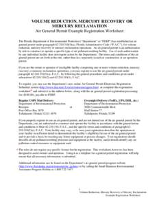 VOLUME REDUCTION, MERCURY RECOVERY OR MERCURY RECLAMATION Air General Permit Example Registration Worksheet The Florida Department of Environmental Protection (“Department” or “FDEP”) has established an air gener