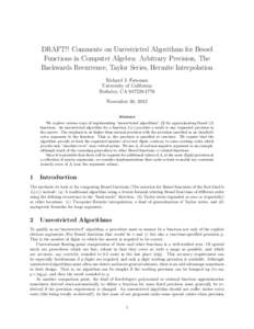 DRAFT!! Comments on Unrestricted Algorithms for Bessel Functions in Computer Algebra: Arbitrary Precision, The Backwards Recurrence, Taylor Series, Hermite Interpolation Richard J. Fateman University of California Berkel