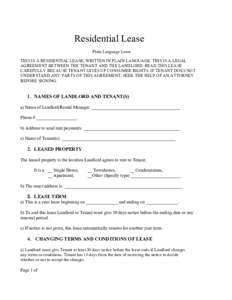 Residential Lease Plain Language Lease  THIS IS A RESIDENTIAL LEASE, WRITTEN IN PLAIN LANGUAGE. THIS IS A LEGAL  AGREEMENT BETWEEN THE TENANT AND THE LANDLORD. READ THIS LEASE  CAREFULLY BECAU
