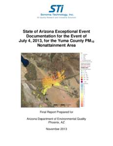 State of Arizona Exceptional Event Documentation for the Event of July 4, 2013, for the Yuma County PM10 Nonattainment Area  Final Report Prepared for