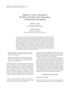 JOURNAL OF CONSUMER PSYCHOLOGY, 9(2), 67–82 Copyright © 2000, Lawrence Erlbaum Associates, Inc. Additivity Versus Attenuation: The Role of Culture in the Resolution of Information Incongruity