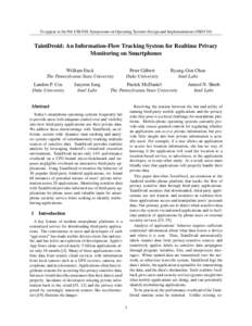 To appear at the 9th USENIX Symposium on Operating Systems Design and Implementation (OSDI’10)  TaintDroid: An Information-Flow Tracking System for Realtime Privacy Monitoring on Smartphones William Enck The Pennsylvan