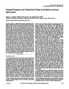 J Neurophysiol 90: 1829 –1841, 2003. First published May 15, 2003; [removed]jn[removed]Temporal Frequency and Velocity-Like Tuning in the Pigeon Accessory Optic System Nathan A. Crowder,2 Michael R.W. Dawson,1 and D