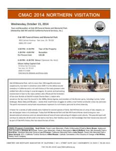 CMAC 2014 NORTHERN VISITATION Wednesday, October 15, 2014 Tour and Reception at Oak Hill Funeral Home and Memorial Park [Hosted by Oak Hill and SCI-California Funeral Services, Inc.]  Oak Hill Funeral Home and Memorial P