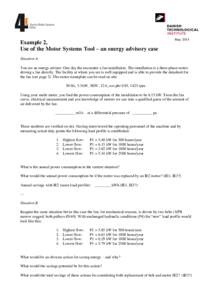 Example 2, Use of the Motor Systems Tool – an energy advisory case May[removed]Situation A:
