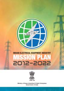 Indian Electrical Equipment Industry Mission PlanDepartment of Heavy Industry  Ministry of Heavy Industries & Public Enterprises