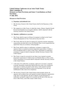 United Nations Conference on an Arms Trade Treaty Main Committee II Elements on Final Provisions and States’ Contributions on Final Provisions 17 July 2012 Elements on Final Provisions