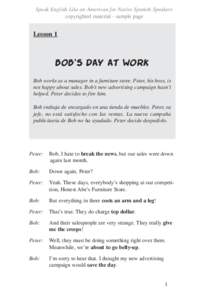 Speak English Like an American for Native Spanish Speakers copyrighted material - sample page Lesson 1  Bob’s Day At Work