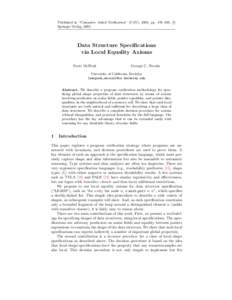 c Published in “Computer Aided Verification” (CAV), 2005, pp. 476–490. 
 Springer-Verlag, 2005. Data Structure Specifications via Local Equality Axioms