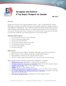 Aerospace and Aviation A Top Export Prospect for Canada May 2012 Overview Canada has the world’s fifth largest aerospace market. In 2011, Canada generated roughly