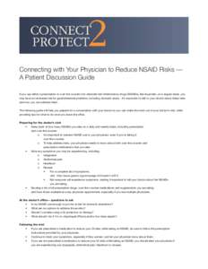 Connecting with Your Physician to Reduce NSAID Risks — A Patient Discussion Guide If you use either a prescription or over-the-counter non-steroidal anti-inflammatory drugs (NSAIDs), like ibuprofen, on a regular basis,