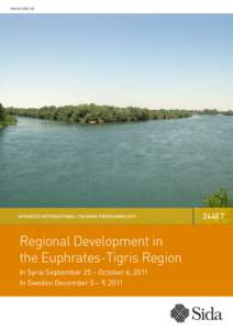 www.sida.se  Advanced International Training Programme 2011 Regional Development in the Euphrates-Tigris Region