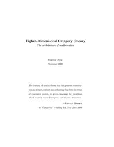 Higher-Dimensional Category Theory The architecture of mathematics Eugenia Cheng November 2000