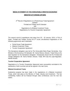 MEDIA STATEMENT BY THE HONOURABLE WINSTON DOOKERAN MINISTER OF FOREIGN AFFAIRS 2nd Round of Negotiations of a Partial Scope Trade Agreement between Trinidad and Tobago and El Salvador