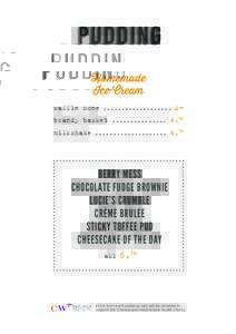 pudding Homemade Ice Cream waffle cone ................... 2brandy basket4.50 milkshake .................... 4.50