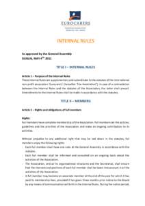 INTERNAL RULES As approved by the General Assembly DUBLIN, MAY 4TH 2011 TITLE I – INTERNAL RULES Article 1 – Purpose of the Internal Rules