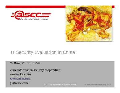 Microsoft PowerPoint - YM_atsec_ITSecurityEvaluationInChina_20120924.PPT [Compatibility Mode]