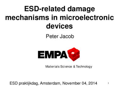 ESD-related damage mechanisms in microelectronic devices Peter Jacob  Materials Sci ence & Technology