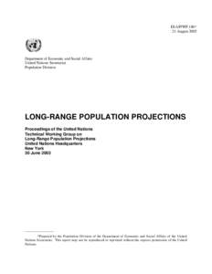 ESA/P/WP.186* 21 August 2003 Department of Economic and Social Affairs United Nations Secretariat Population Division