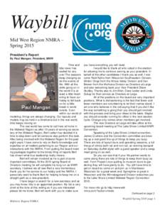 Waybill Mid West Region NMRA – Spring 2015 President’s Report By Paul Mangan, President, MWR Time and