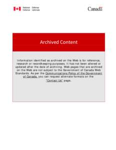 Archived Content  Information identified as archived on the Web is for reference, research or recordkeeping purposes. It has not been altered or updated after the date of archiving. Web pages that are archived on the Web