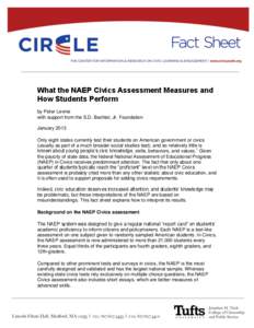 What the NAEP Civics Assessment Measures and How Students Perform by Peter Levine with support from the S.D. Bechtel, Jr. Foundation January 2013 Only eight states currently test their students on American government or 