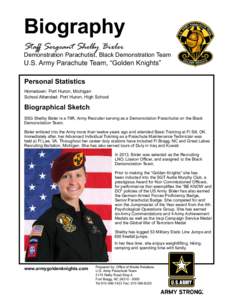 Biography Staff Sergeant Shelby Bixler Demonstration Parachutist, Black Demonstration Team  U.S. Army Parachute Team, “Golden Knights”