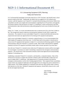NG9-1-1 Informational Document #[removed]Answering Equipment (CPE) Planning Today and Tomorrow[removed]call answering technologies (commonly referred to as “CPE”) has been, and should remain, a local decision made by ea