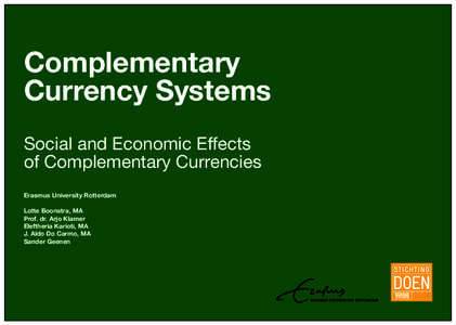 Complementary Currency Systems Social and Economic Effects of Complementary Currencies Erasmus University Rotterdam Lotte Boonstra, MA