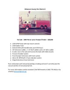Whatcom County Fire District 8  For SalePierce Lance Pumper/Tender - $40,000   