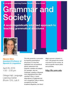 A Language Learning Center Speaker Series Event  Grammar and Society A sociolinguistically informed approach to teaching grammatical structures