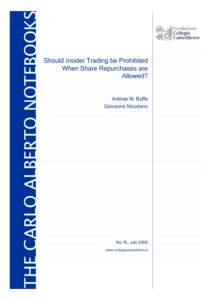 THE CARLO ALBERTO NOTEBOOKS  Should Insider Trading be Prohibited When Share Repurchases are Allowed?