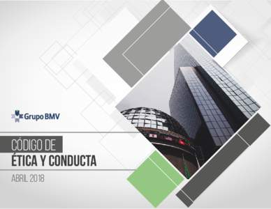 Código de Ética y Conducta ABril 2018 CONTENIDO I.-	Introducción.