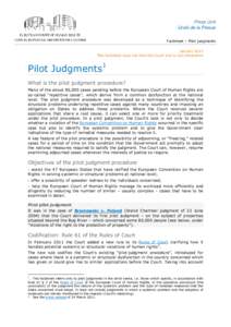 Factsheet – Pilot judgments January 2015 This factsheet does not bind the Court and is not exhaustive Pilot Judgments1 What is the pilot judgment procedure?