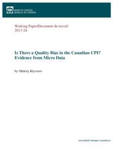 Working Paper/Document de travail[removed]Is There a Quality Bias in the Canadian CPI? Evidence from Micro Data by Oleksiy Kryvtsov