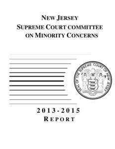 NEW JERSEY SUPREME COURT COMMITTEE ON MINORITY CONCERNS 2015